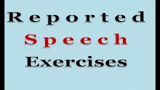 Exercises Series 10: Reported Speech--Part 01 -- تماريـن مع التصحيح