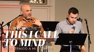 This I Call to Mind / Esto Traigo a mi Corazon