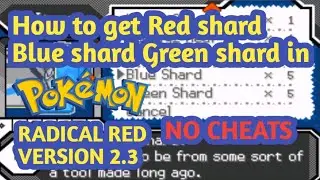( NO CHEATS) How to get all shards in pokemon radical red version 2.3