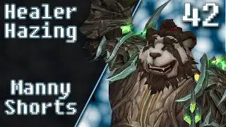 Manny Shorts #42: Healer Hazing