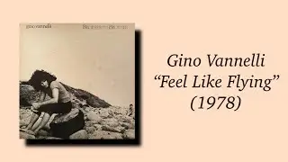 Gino Vannelli - Feel Like Flying (1978) AOR