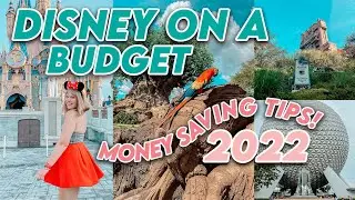 DISNEY WORLD MONEY SAVING TIPS 2022 | Disney on a Budget