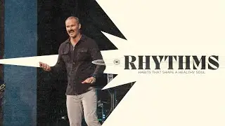 Rhythms | Week 2 | Daniel Goulding | Echoes Church