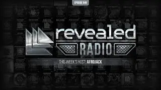Revealed Radio 048 - Hosted by Afrojack