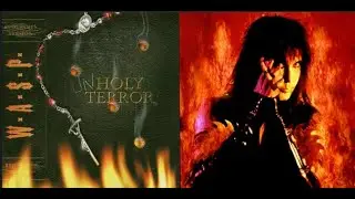 W.A.S.P. - Unholy Terror *REVIEW* (For Ryan Ortiz)