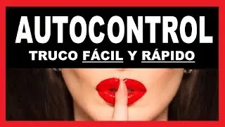 ✅ Cómo Tener AUTOCONTROL Mental y Emocional y Fuerza de Voluntad
