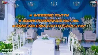 LIVE | WEDING PARTY | YUDHI PRABOWO,S.Kep.,Ns. & IRINE MILENIA LUKTITISARI,S.Kep | 01 FEBUARI 2026