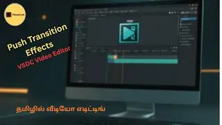 How to Add Push Transition Effect | VSDC Free Video Editor | Tamil Tutorial