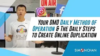 Your DMO Daily Method of Operation & The Daily Steps to Create Online Duplication  Simon Says