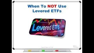 When To NOT Use Levered ETFs