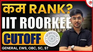 💥 IIT Roorkee 2025: Cutoff 📉 |  JEE Advanced 2025 Cutoff, Placement, Fees, Seats & Ranking #IIT