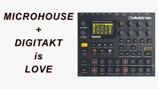 is Elektron DIGITAKT a good machine for MICRO HOUSE? | distilled noise