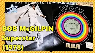 BOB McGILPIN - Superstar (1978) Disco