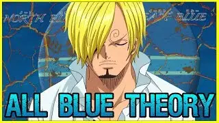 THE ALL BLUE & Uniting The World's Oceans - One Piece Theory | Tekking101