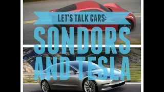 Let's Talk Cars:  Sondors Electric Car and Tesla Model 3