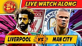 Liverpool VS Manchester City LIVE WATCH ALONG Premier League