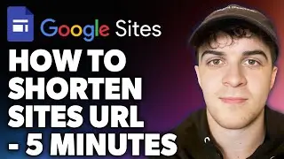 How to Shorten Google Sites URL - 5 Minutes (Full 2024 Guide)