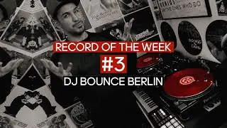 DJ Bounce Berlin - Record Of The Week #3 (Frizzo, Dean - Para)