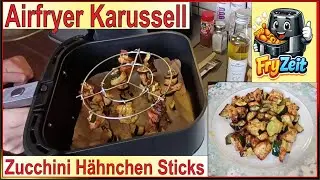 Zucchini H&auml;hnchen Sticks im Airfryer Karussell - Schnell Lecker Gesund - Hei&szlig;luftfritteuse Kochen