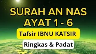 TAFSIR SINGKAT SURAH ANNAS #alquran #tafsir #islam
