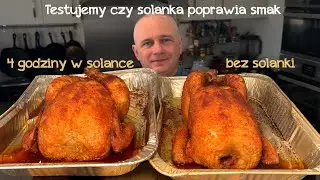 Testowałem czy solanka poprawia smak grillowanego kurczaka. Rezultat mnie zaskoczył!