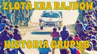 ZŁOTA ERA RAJD&Oacute;W - HISTORIA GRUPY B