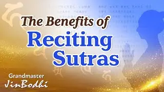 The Benefits of Chanting Sutras and Mantras