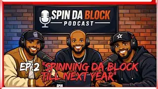 Spin Da Block EP 2: Spin Da Block Next Year? AFC & NFC Championship React