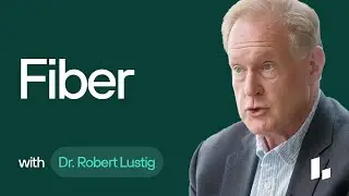 Why Fiber Boosts Your Metabolic Health | Dr. Robert Lustig Ultimate Guide