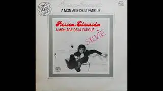 Pierre-Edouard - A mon âge déjà fatigué (vinyle rip 45 tours) - 1980
