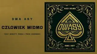 DWA ASY - CZŁOWIEK WIDMO feat. BoKoTy, Perła  prod. AR5H3N1C