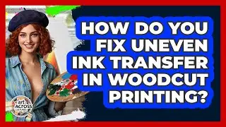 How Do You Fix Uneven Ink Transfer In Woodcut Printing? - Art Across Cultures
