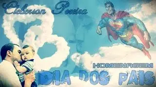 HOMENAGEM DIA DOS PAIS - Cleberson Pereira {Filho: Henry Pietro}