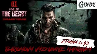Dying Light: The Beast | Collectibles | Baronovy v&yacute;zkumn&eacute; nahr&aacute;vky | Zpr&aacute;va č. 03 | Guide |