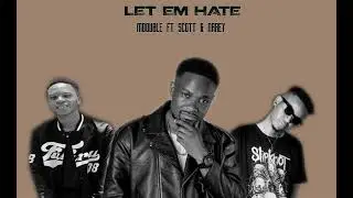 Let Em Hate (official Audio)