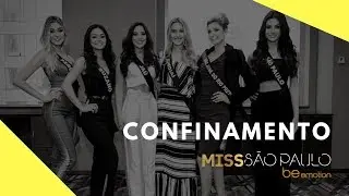 Miss São Paulo Be emotion 2019 l Chegada no confinamento