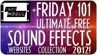 Where to Find High Quality, FREE Sound Effects Online! : FRIDAY 101