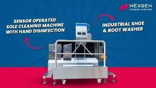 NEXGEN Sensor Operated Sole Cleaning Machine with Hand Disinfection | Industrial Shoe & Boot Washer