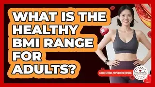 What Is The Healthy BMI Range For Adults?