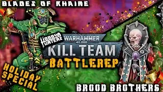 KILL TEAM BATTLE REPORT - BROOD BROTHERS VS BLADES OF KHAINE (HOLIDAY SPECIAL)