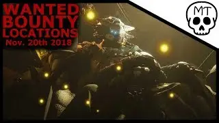 Spider Wanted Bounties - All Locations | Nov. 20th 2018 | Destiny 2