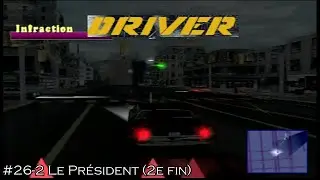 Driver : 26-2 Le président (2e fin)