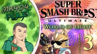 MK404 Plays Super Smash Bros. Ultimate - World of Light | Stream Session 3