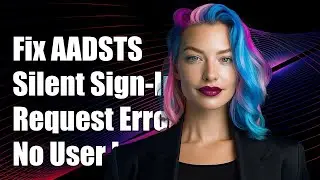 Fixing AADSTS50058: Silent Sign-In Request Error - No User Signed In