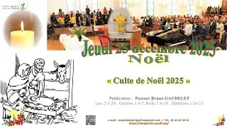 Jeudi 25 décembre - Culte de NOEL 2025 - Temple Protestant Paris-Batignolles [Direct-Live-10h30]