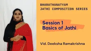 Basics of Jathi |  Deeksha Ramakrishna | Jathi Composition Series in Bharathanatyam #1