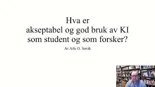 Hva er akseptabel og god bruk av KI som student og som forsker?