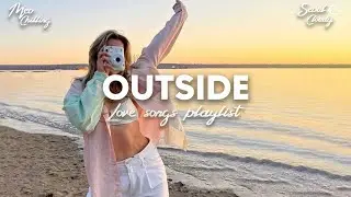 Outside, Mood 🎶 Acoustic English Chill Best - Tiktok viral songs 2023
