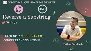 Reverse a Substring | Codeforces | @TLE_Eliminators 's CP31 | 1000 Rated | Q-31