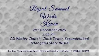 Samuel Weds Keren 5:00 PM IST, 29 December 2025 CSI Wesley Church Clock Tower, Secunderabad